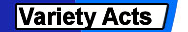 Variety Acts
